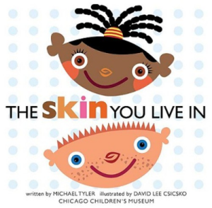 Cover of the picture book The Skin You Live In by Michael Tyler